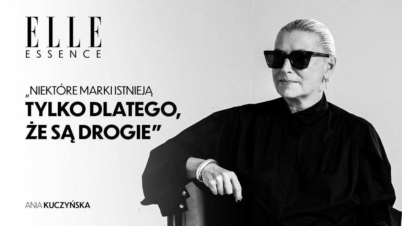 Ania Kuczyńska: Nie lubię nadmiaru i mam bardzo antykonsumpcyjny stosunek do życia | ELLE ESSENCE #8