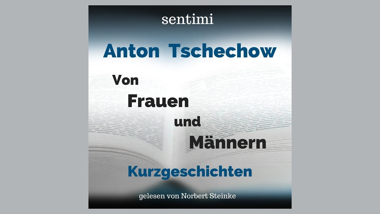 Anton Tschechow Von M&auml;nnern und Frauen Kurzgeschichten H&ouml;rbuch