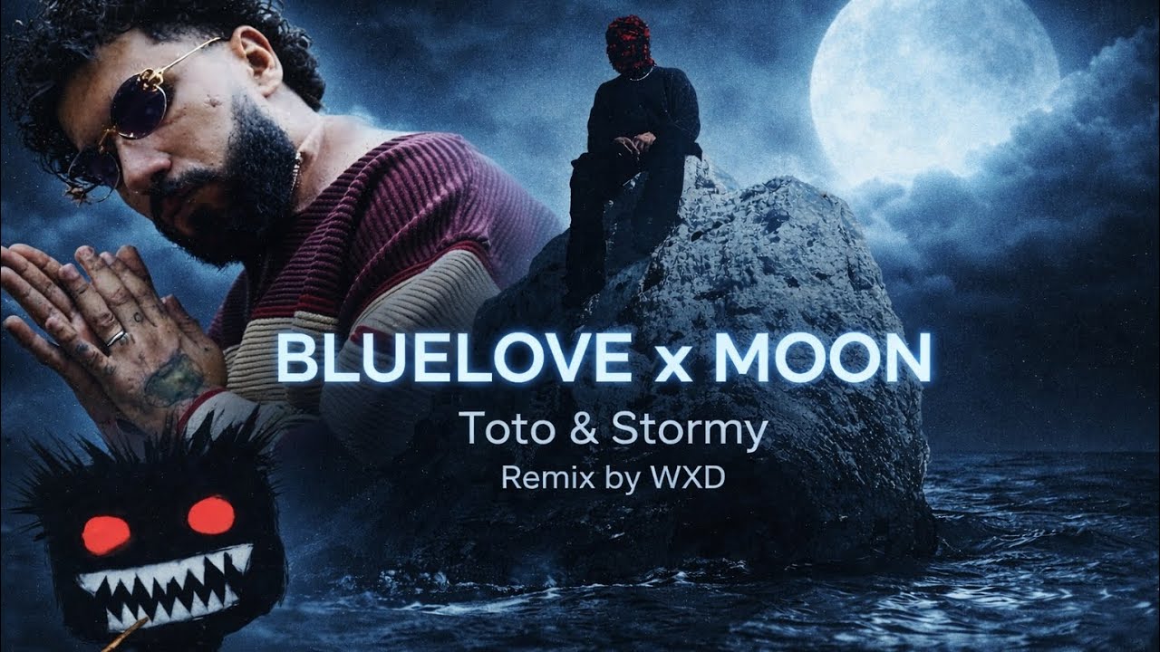 ElGrandeToto Ft. Stormy - Bluelove & Moon (WXD Remix)