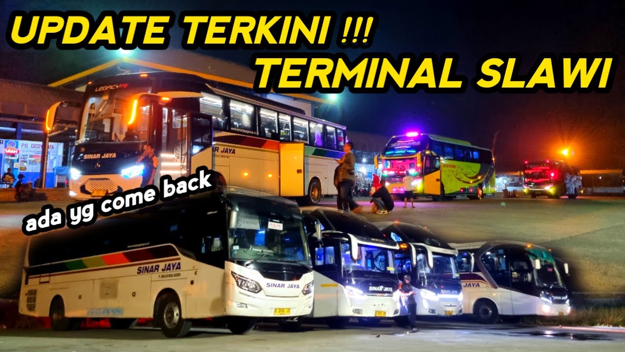 TERMINAL BIS SLAWI : ADA YANG COME BACK 🔥 UPDATE TERKINI !!!