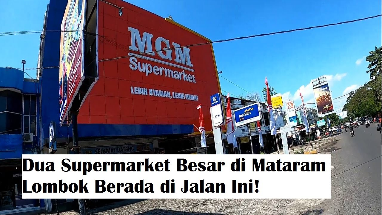 DUA SUPERMARKET BESAR DI MATARAM LOMBOK ADA DI JALAN INI! ADA LOTTE GROSIR DI MATARAM