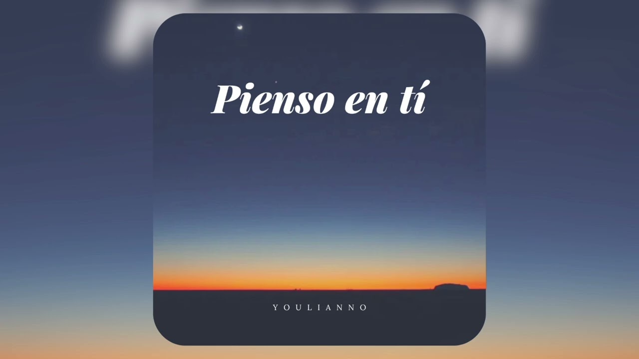PIENSO EN TÍ - Youlianno (Prod. Blakai) [Official Audio]