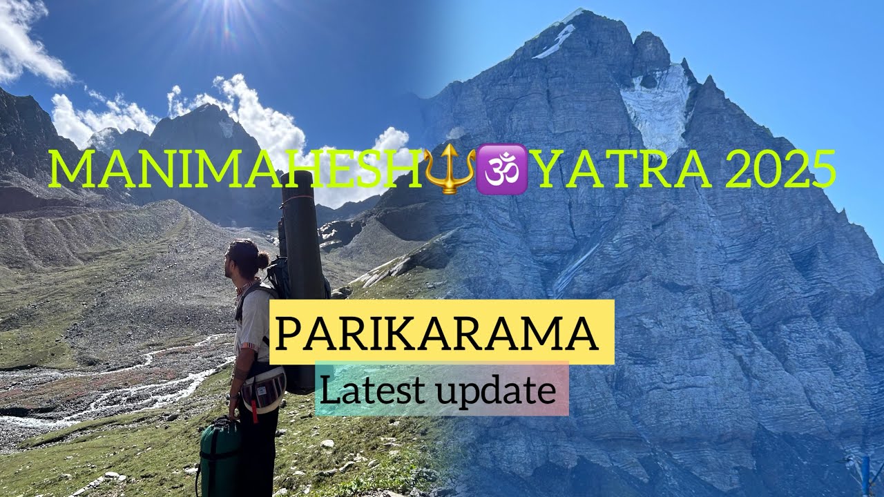 Manimahesh yatra 2025 Kailash parikarama Latest update ⛈️ || Secret of Manimahesh Yatra Episode 3