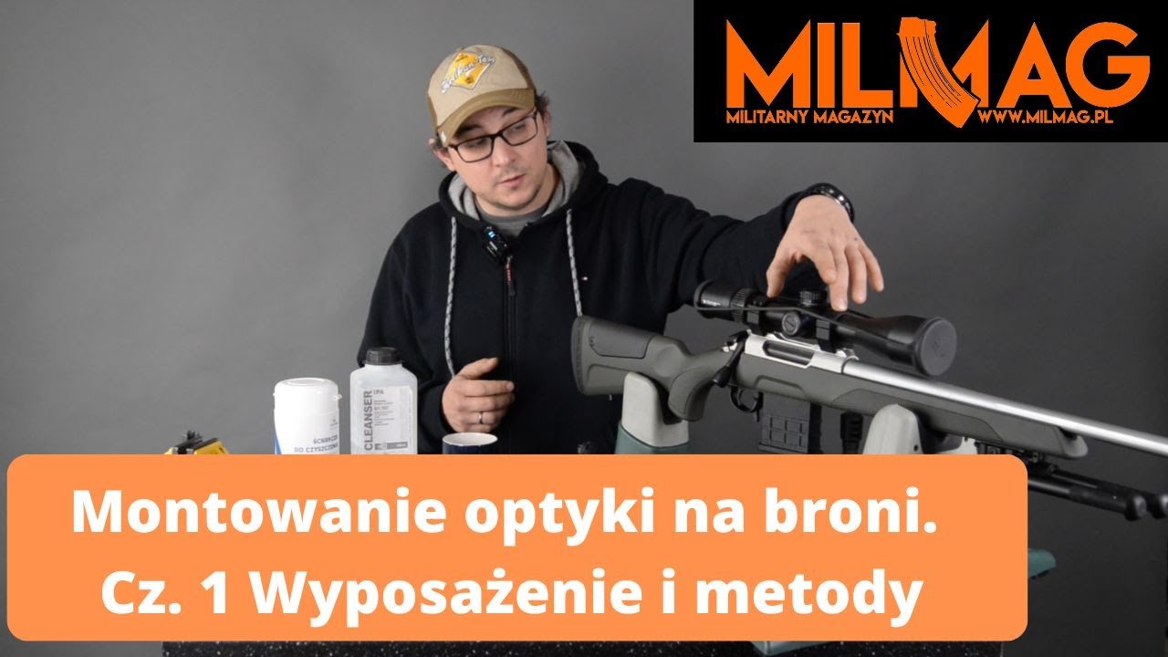 Montowanie optyki na broni. Cz. 1 Wyposażenie i metody