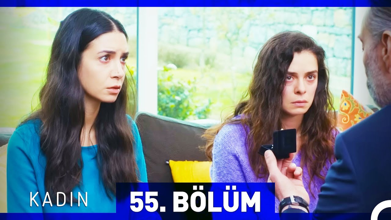 Kadın 55. Bölüm