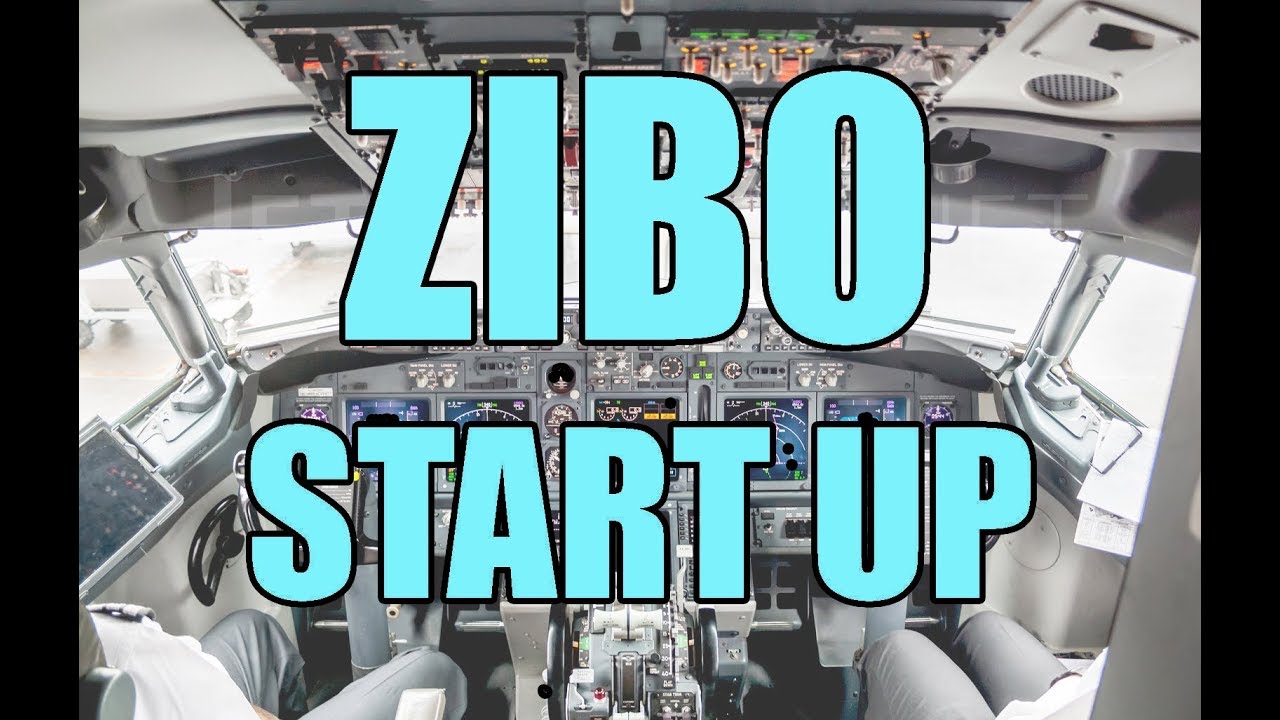 737-800 ZIBO Start-Up Procedures [2018] Checklist included!