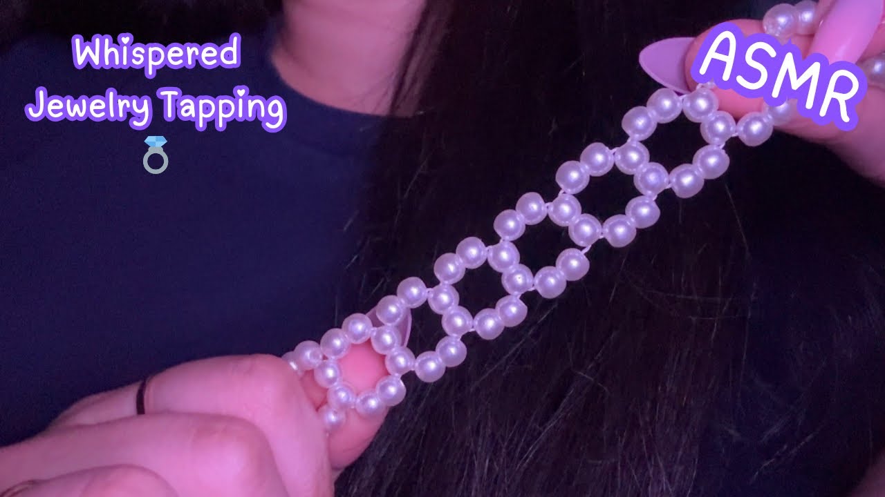 ASMR | Whispered Jewelry Tapping & Scratching 💍
