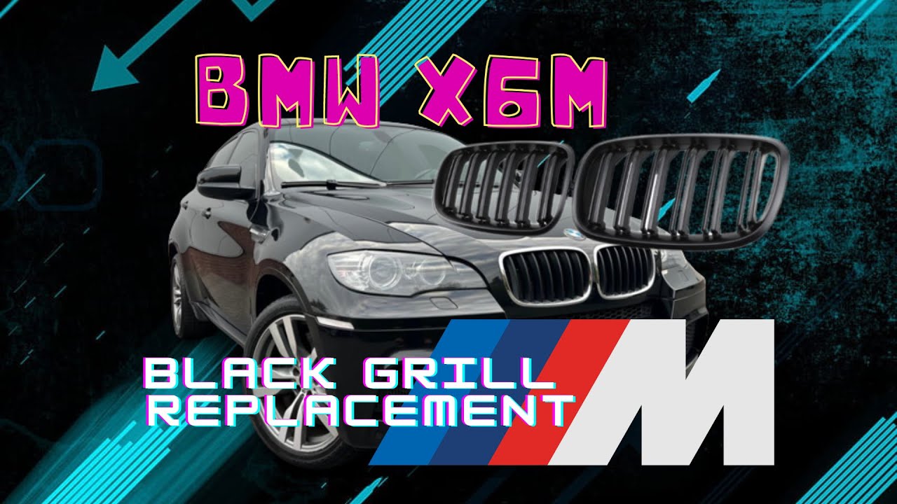BMW E70/E71 X6M Black Grill Installation
