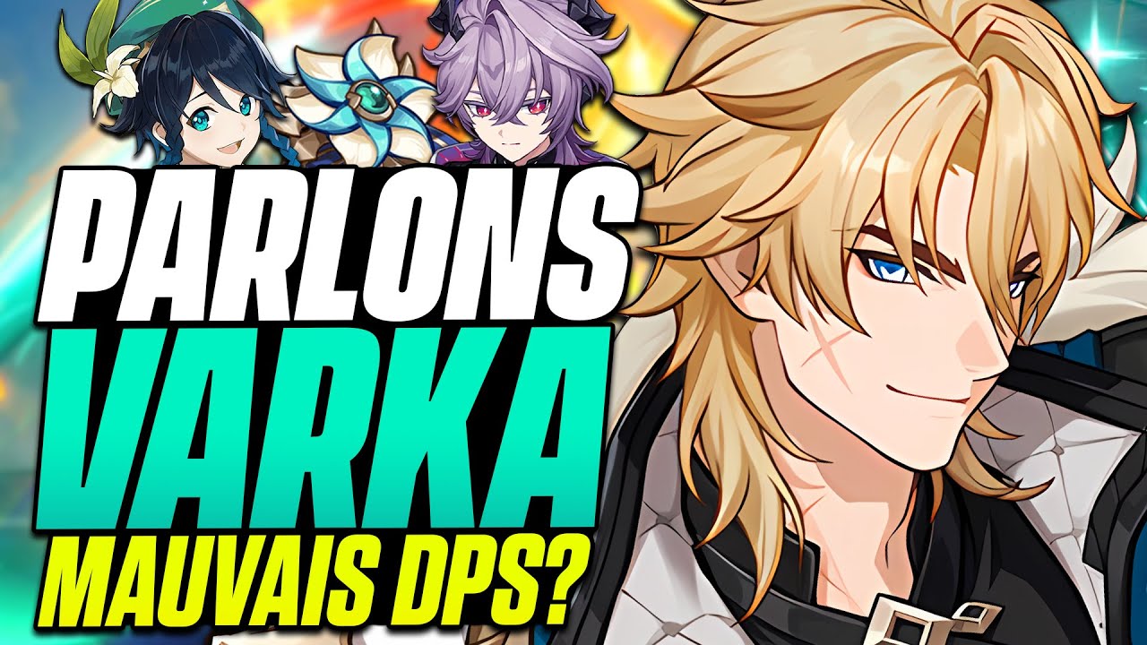 VARKA, LE PIRE 5★ DE NOD-KRAI ? Analyse, Builds, Teams et Comparaisons DPS (Genshin 6.4)
