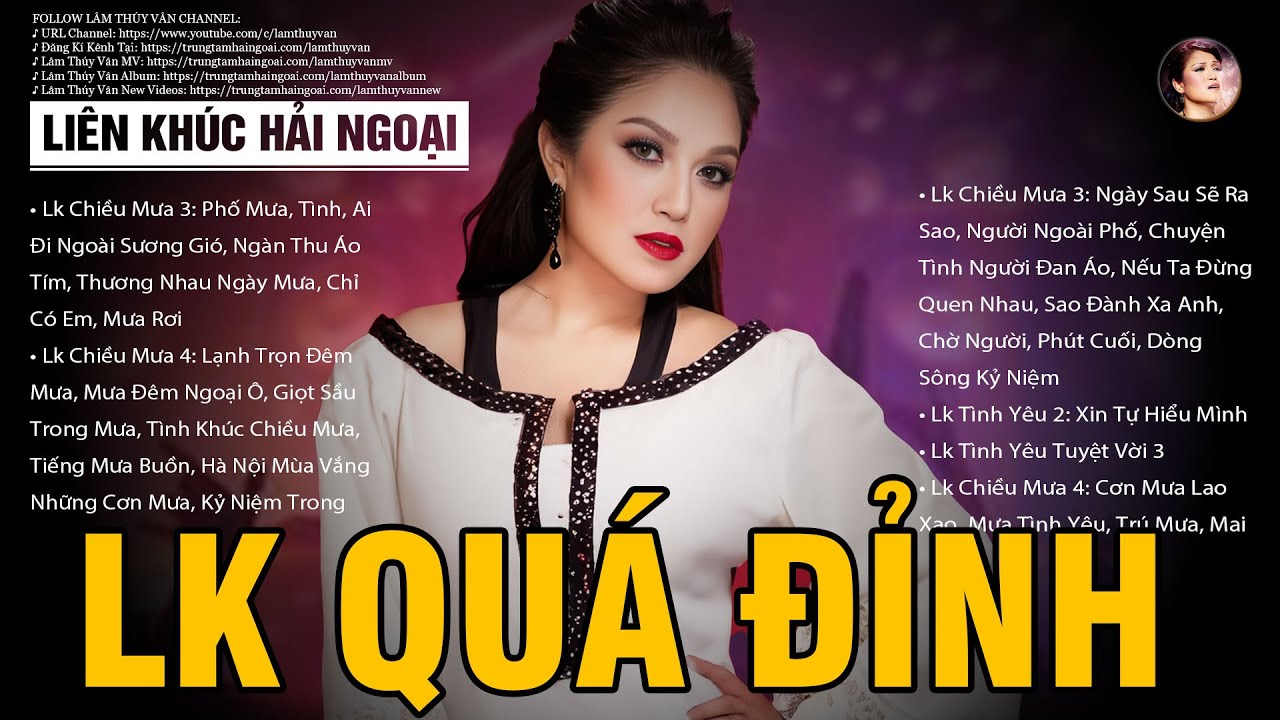Lk Hải Ngoại Thập Niên 90 Gây Nghiện - LK Nhạc Hải Ngoại Lâm Thuý Vân Và Nhiều Ca Sĩ Quá Đỉnh