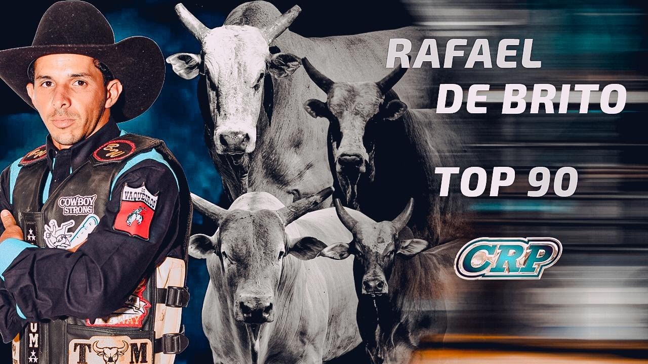 TOP 90 - Melhores Montarias RAFAEL JOSÉ DE BRITO (CRP 2019)