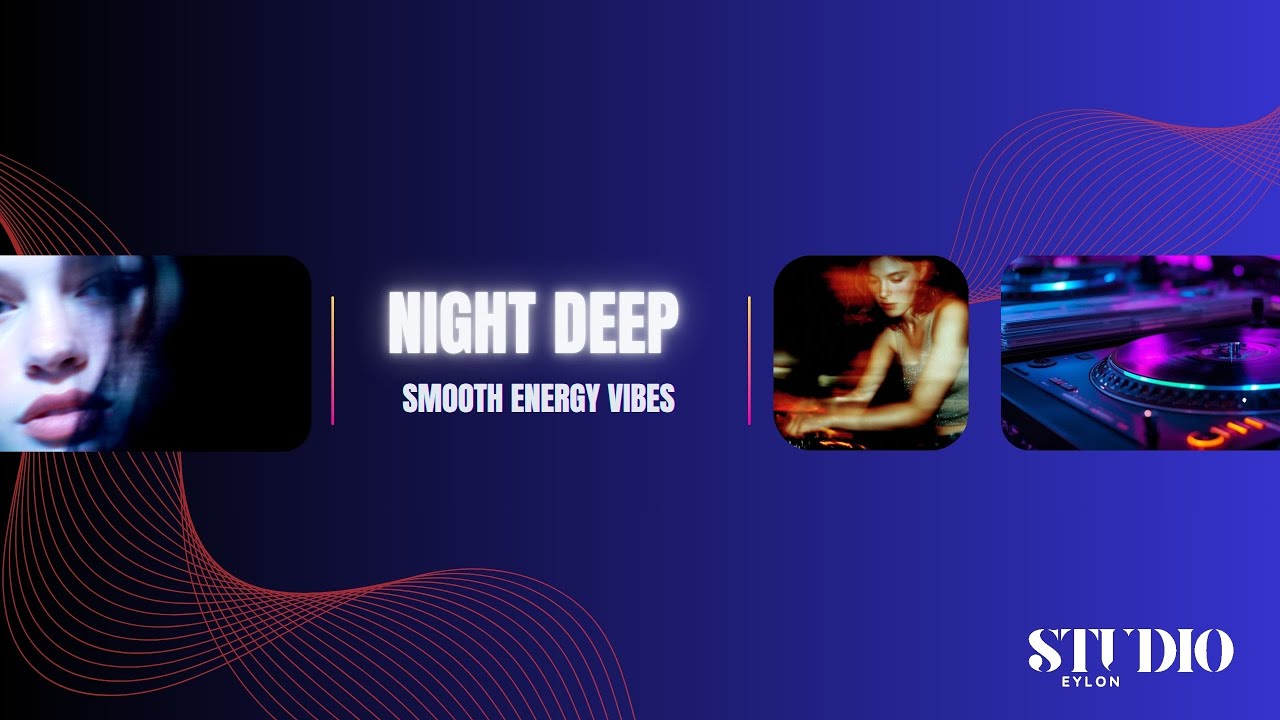 Night Deep House . Female Vocal Mix . Smooth Energy