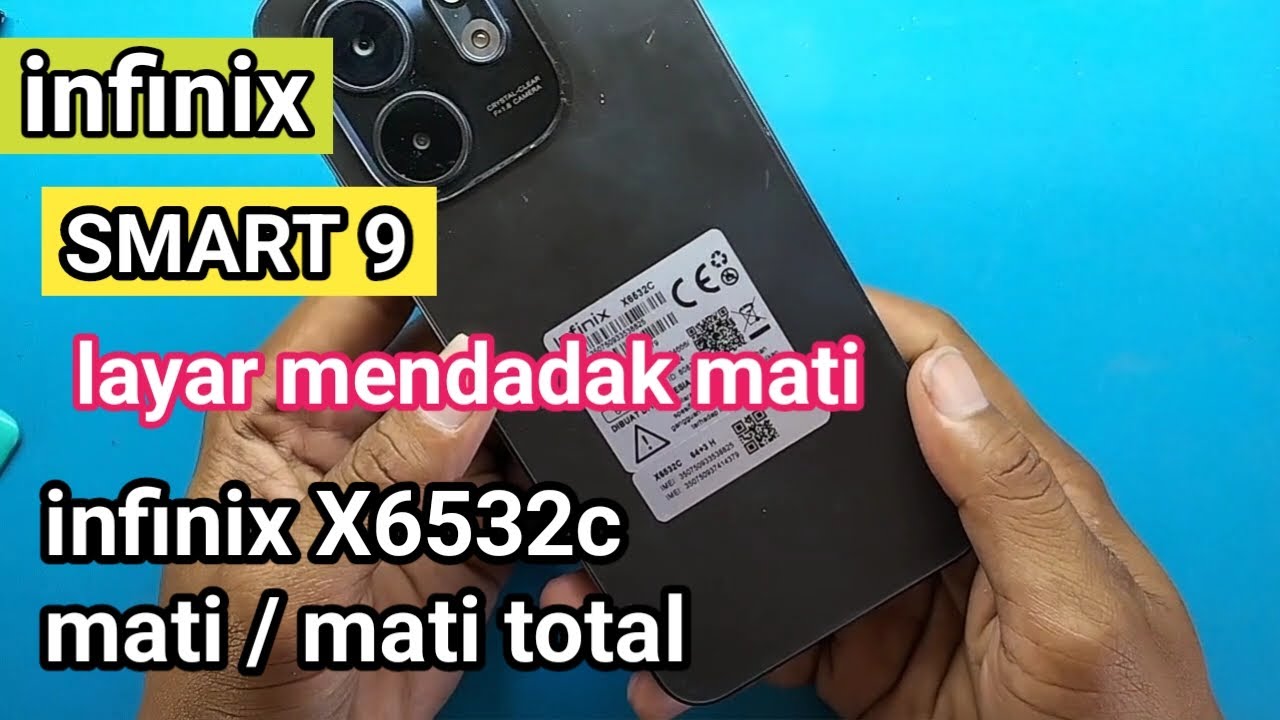 Infinix SMART 9 tiba tiba mati / mati total infinix X6532c layar mati dan panas