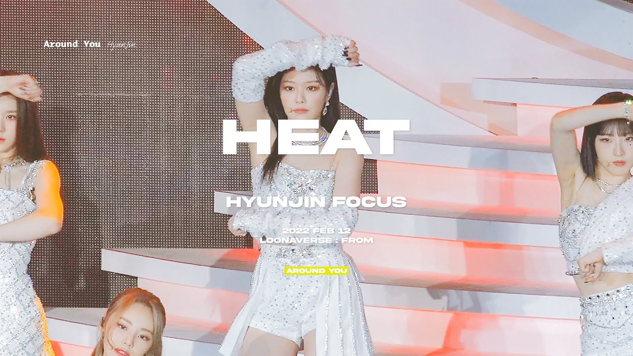 220212 [LOONAVERSE : FROM] 열기 (Heat) 이달의소녀 현진 직캠 LOONA HyunJin Focus Cam