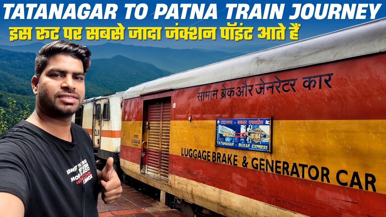 Tatanagar To Patna Train Journey in 18183 Tatanagar Buxus Superfast Express |