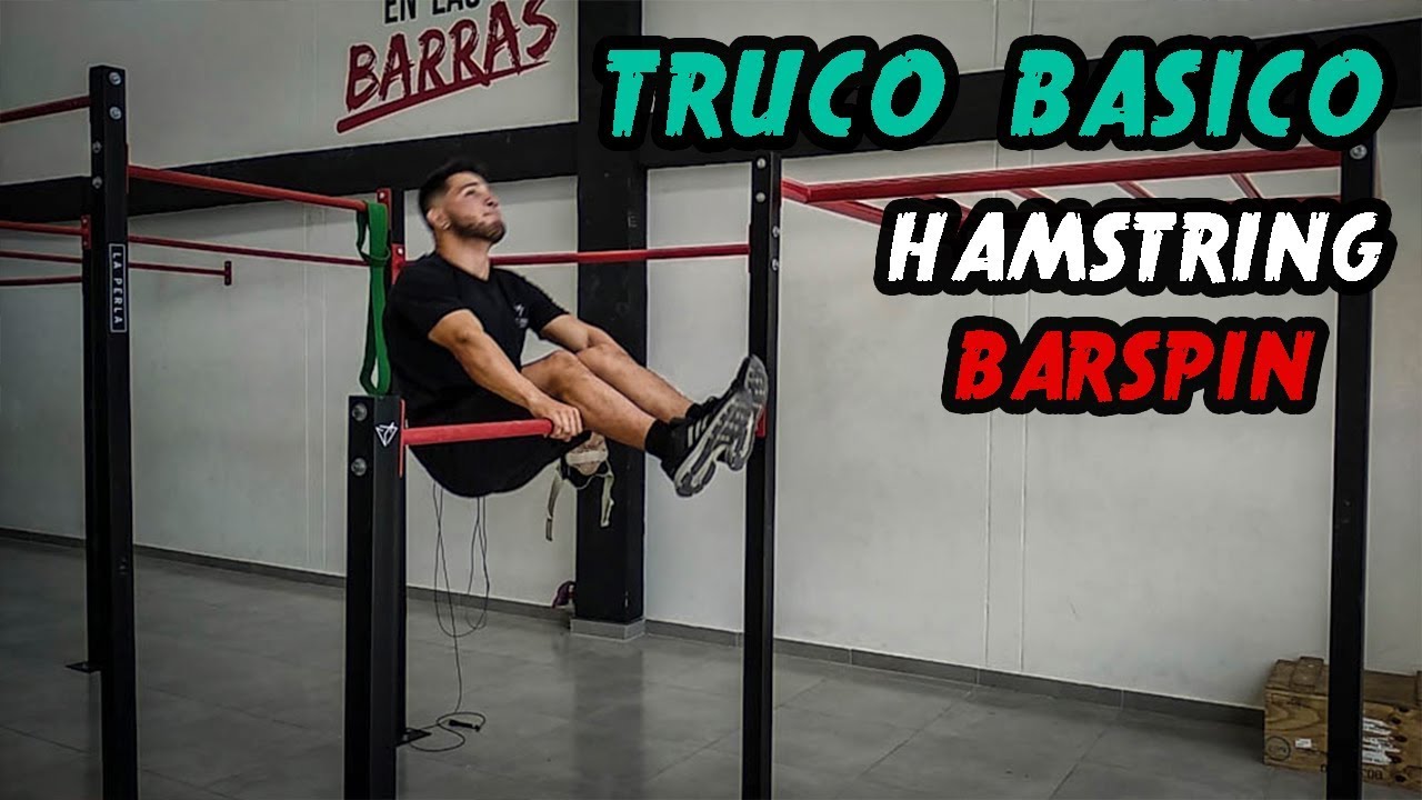 Truco básico y fácil que debes aprender- Hamstring barspin