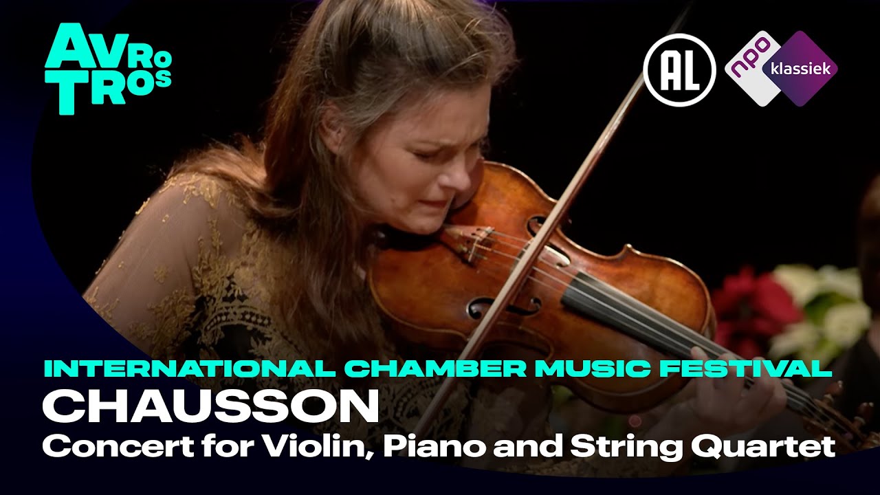 Chausson: Concert for Violin, Piano and String Quartet, Op.21 - Janine Jansen - Live concert HD