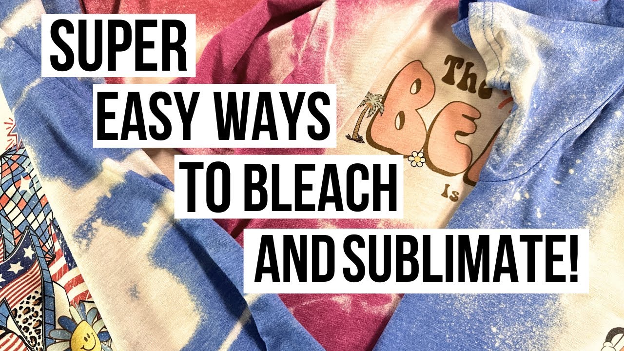 How To Bleach And Sublimate T-shirts 4 Ways For Beginners