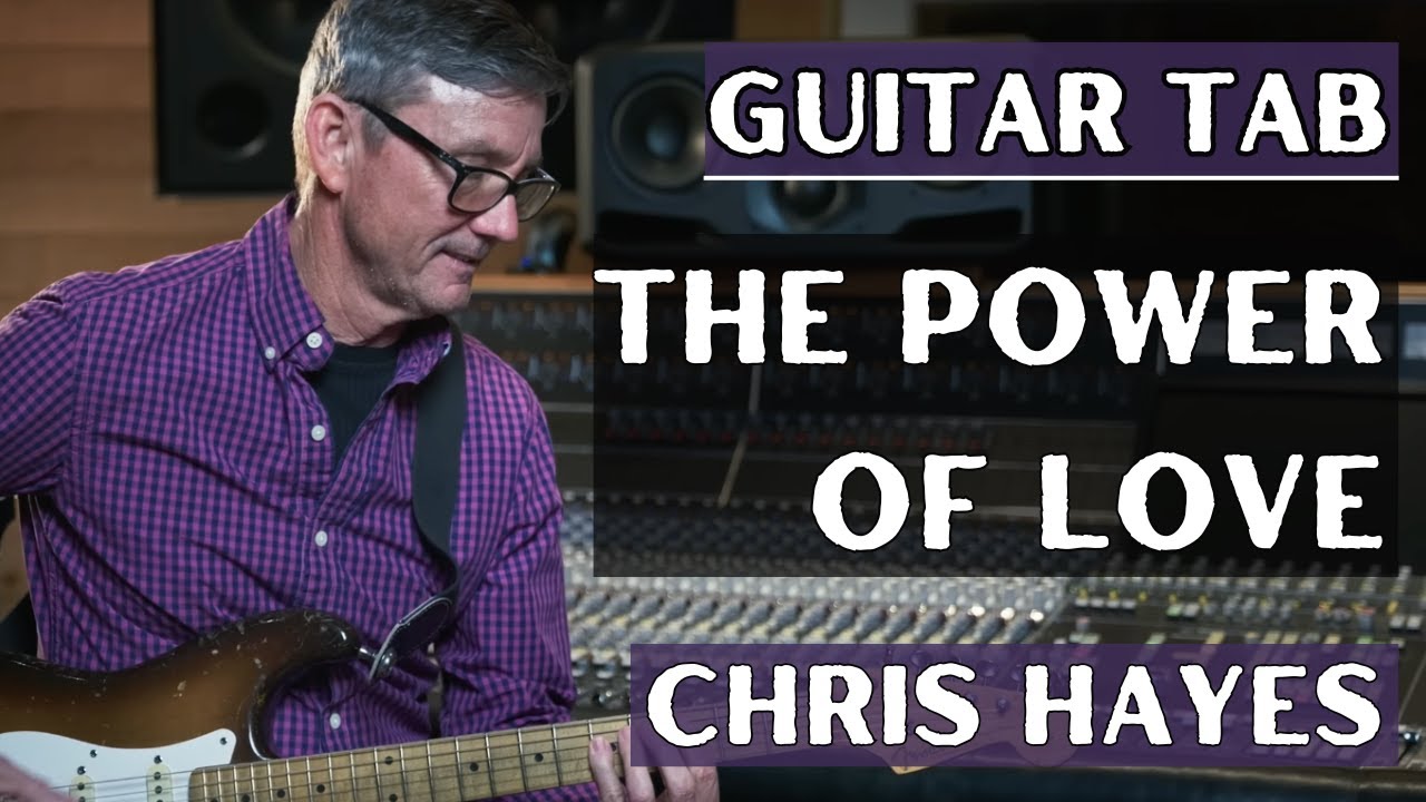 Chris Hayes – "The Power of Love" | Guitar TAB Transcription