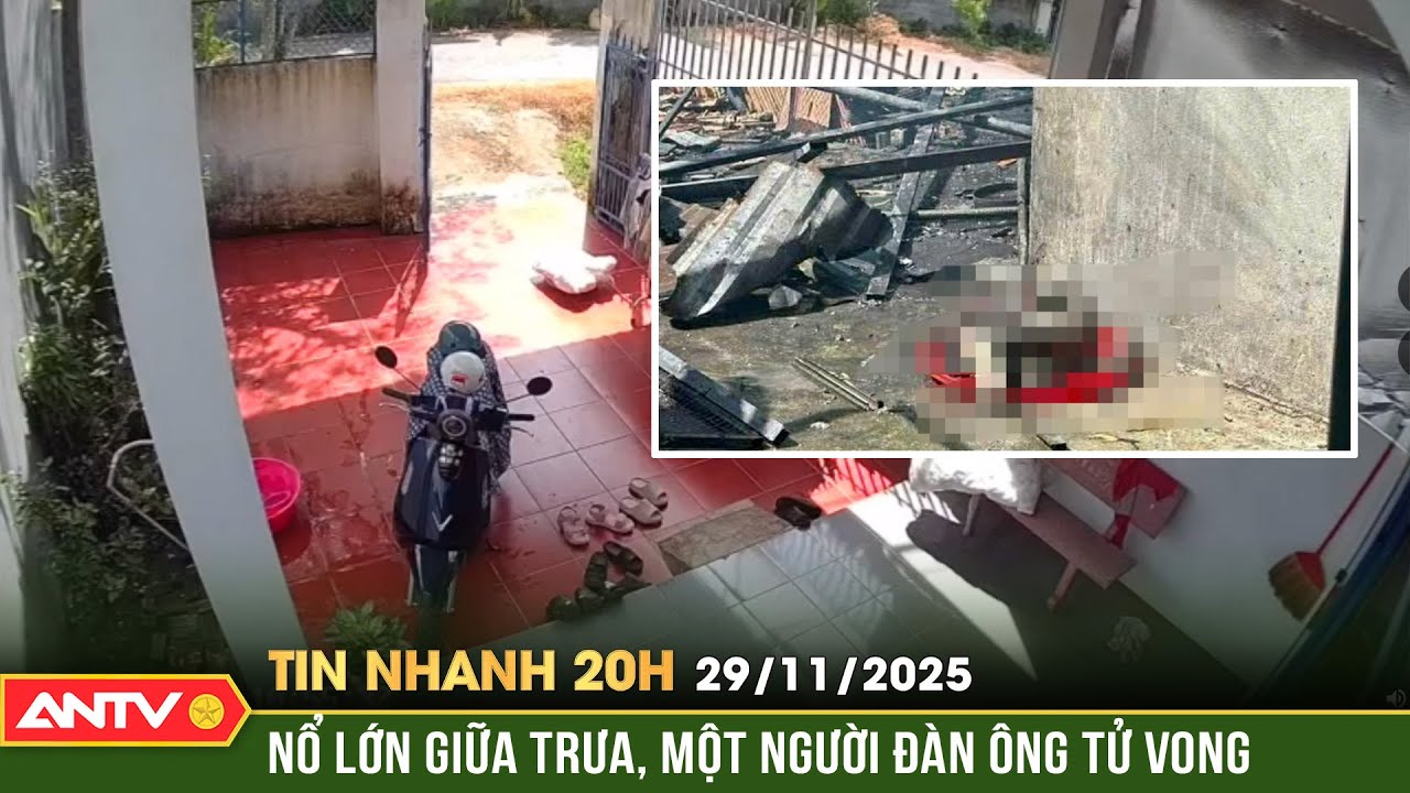 Tin nhanh 20h ng&agrave;y 29/11:  Nổ lớn giữa trưa, một người đ&agrave;n &ocirc;ng tử vong ở TP. HCM | ANTV