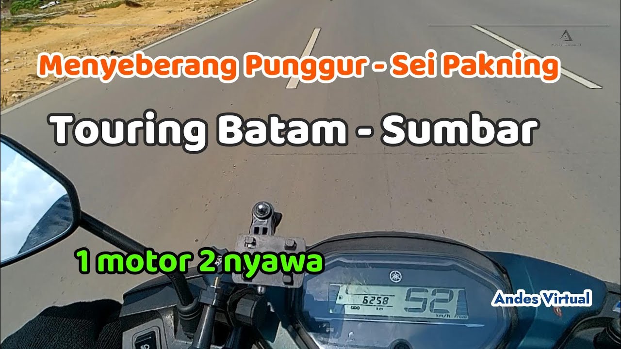 Eps 1: Touring Batam - Sumbar || Cara menyeberang ke Sei Pakning Riau