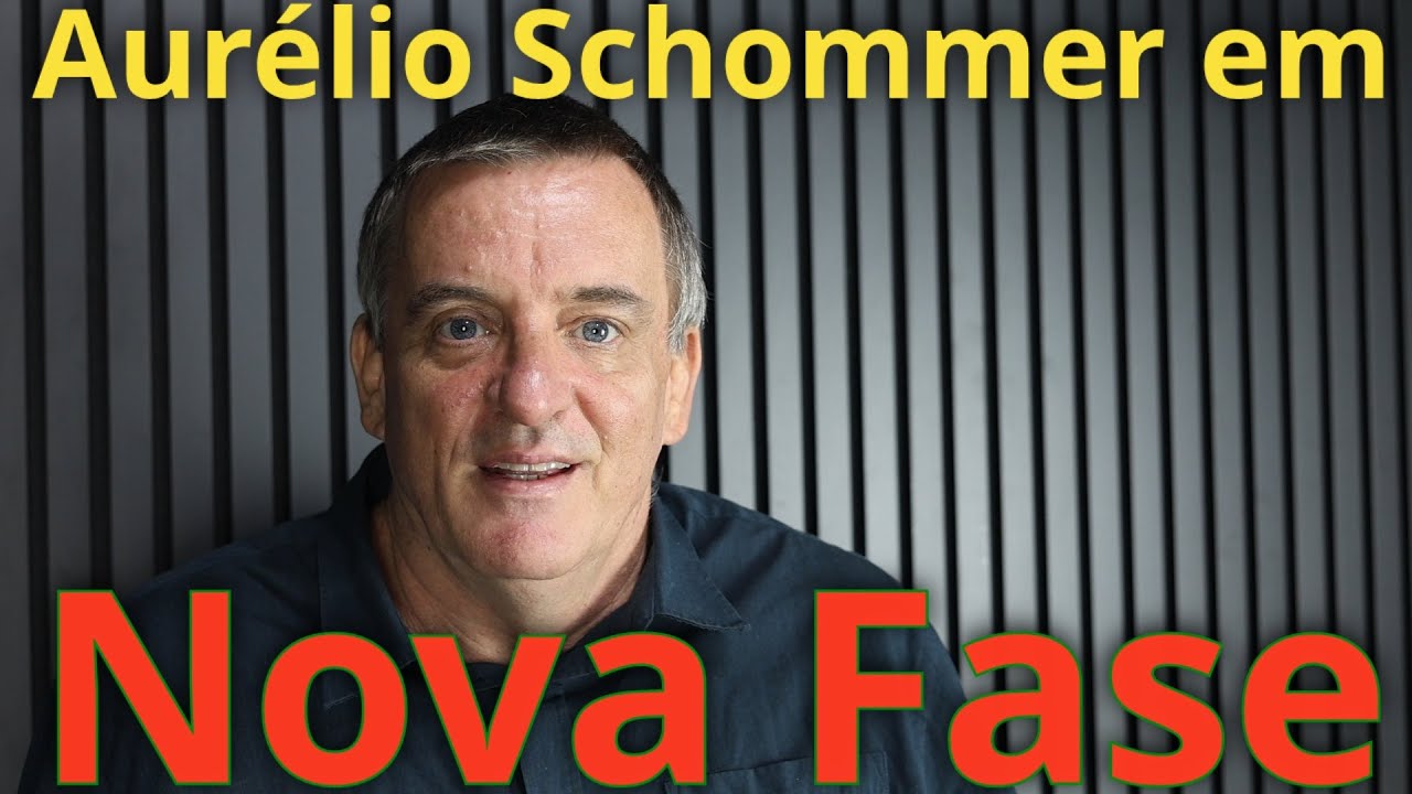 Aurélio Schommer em Nova Fase