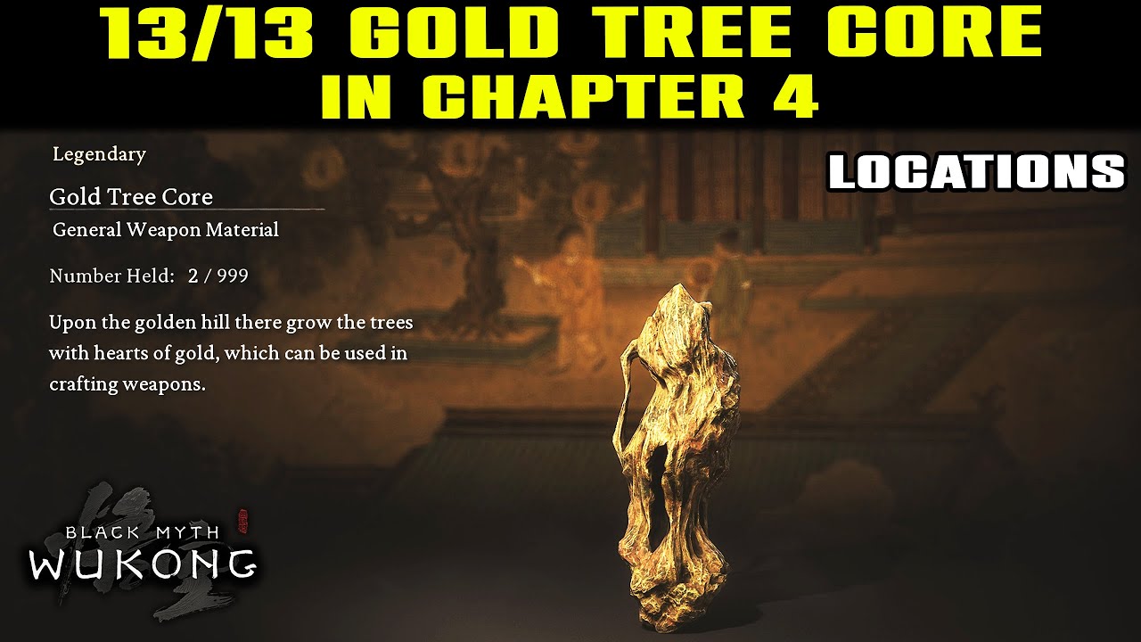 ALL 13 GOLD TREE CORE in CHAPTER 4 (Locations & Guide) | GOLD TREE CORE Location | Black Myth Wukong