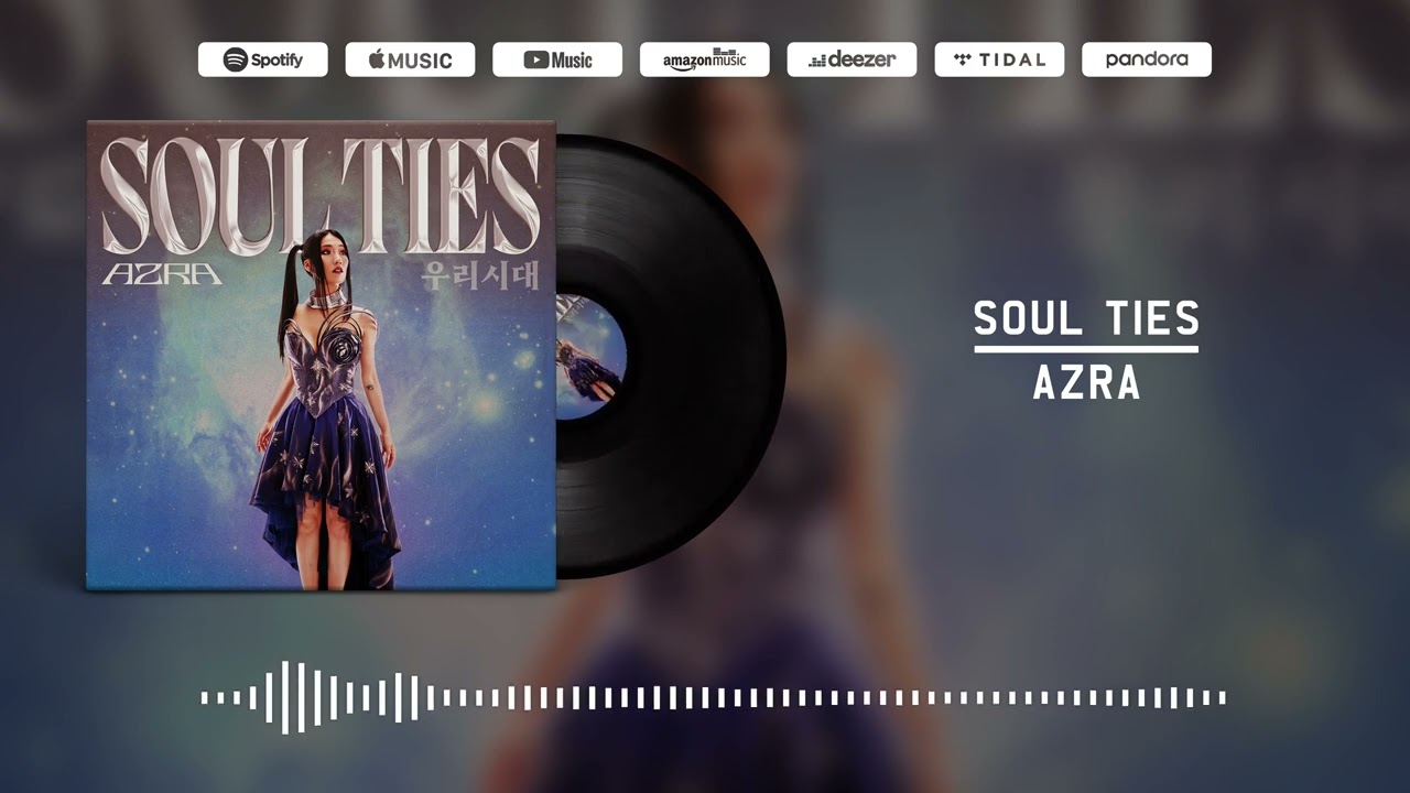 AZRA -  Soul Ties (Official Visualizer)