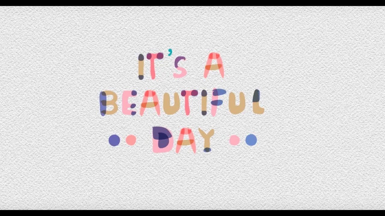 It's a Beautiful Day