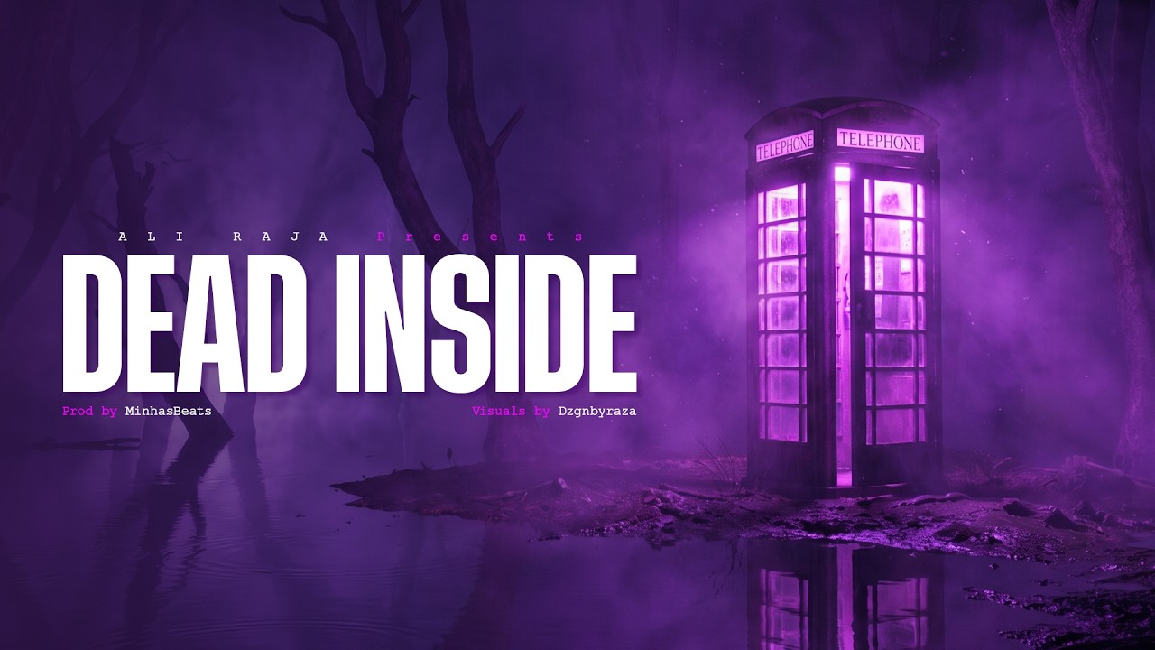 Dead Inside - ALI RAJA | Prod. Minhas Beats | 