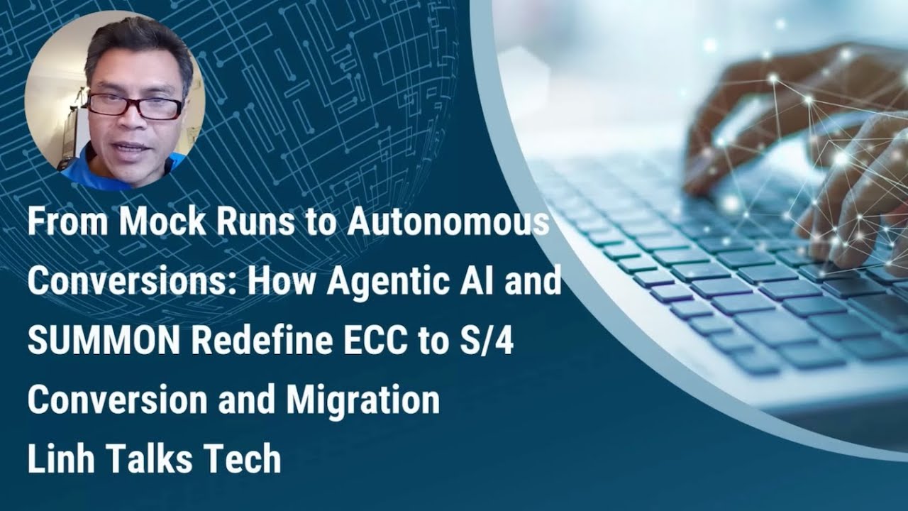 How Agentic AI and SUMMon Redefine ECC to S/4 Conversion and Migration