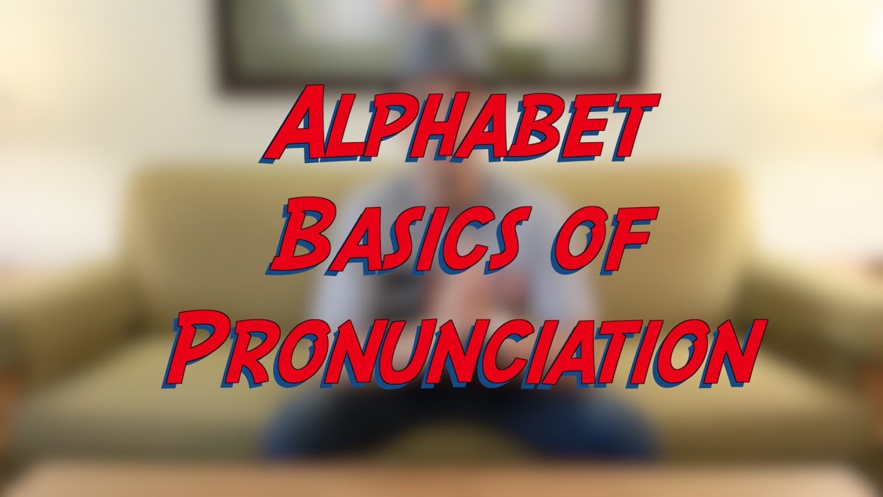 Alphabet Basics of Pronunciation - Learn English online free video lessons