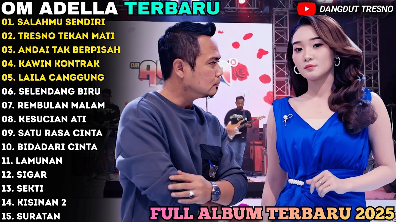 SALAHMU SENDIRI - TRESNO TEKAN MATI - Difarina Indra Full Album - OM ADELLA FULL ALBUM TERBARU 2025