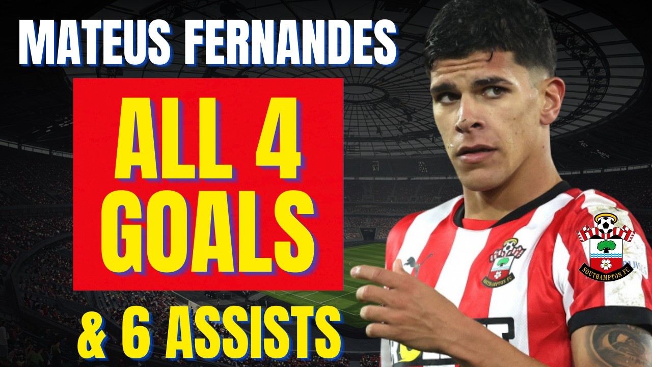 Mateus Fernandes - ALL 4 GOALS & ASSISTS FOR SOUTHAMPTON | Skills & Highlights