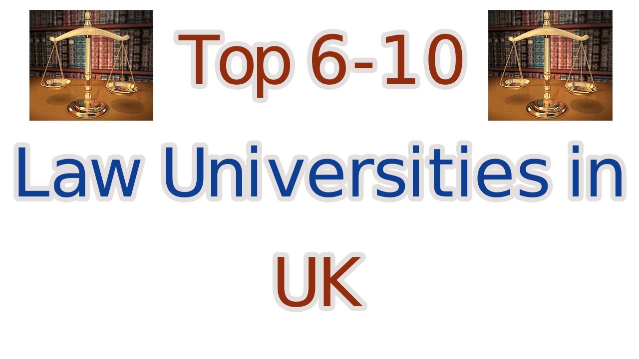 Top 6-10 Law Universities in UK