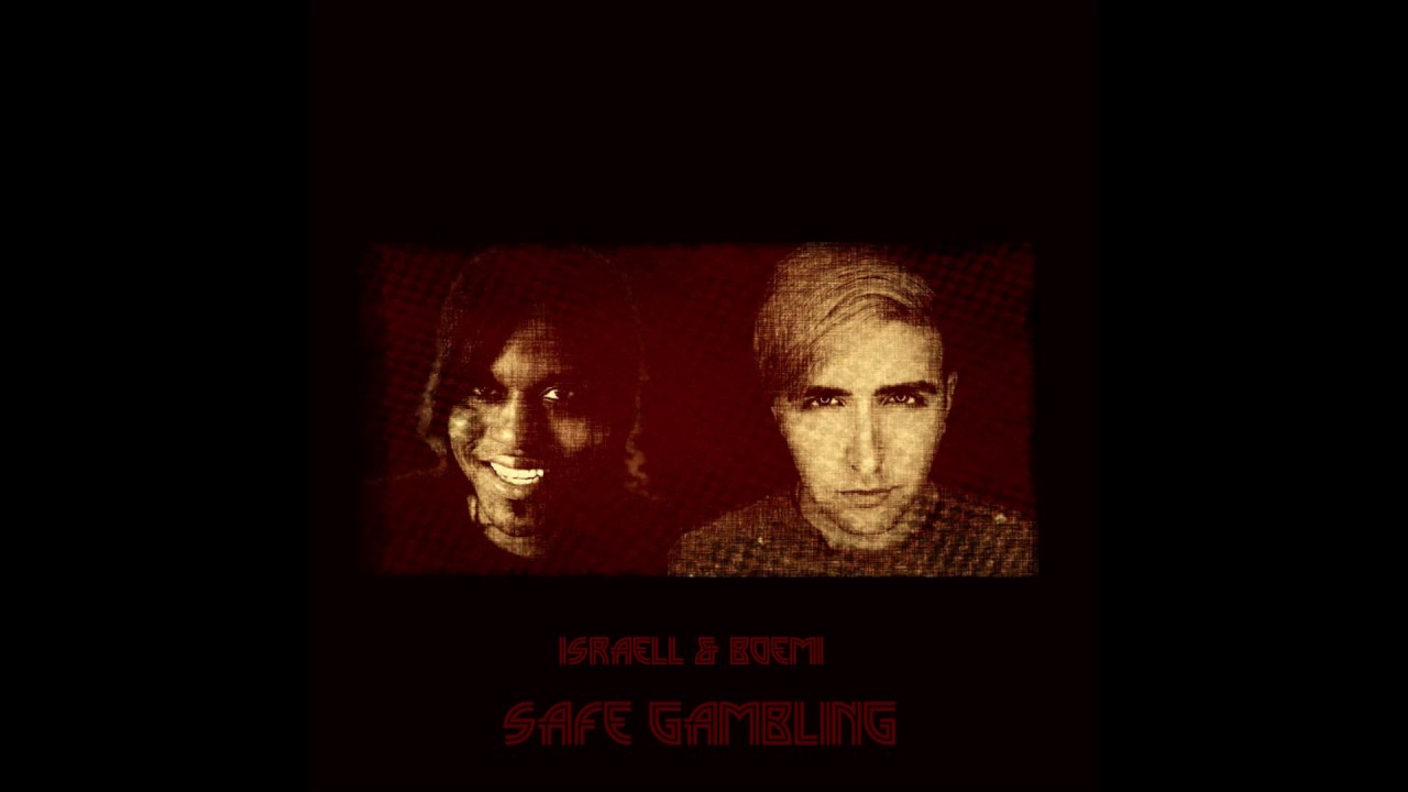 Israell & BOEMI -  Safe Gambling (Single Version - Audio) &mdash; Prod. by Vlady Kosky