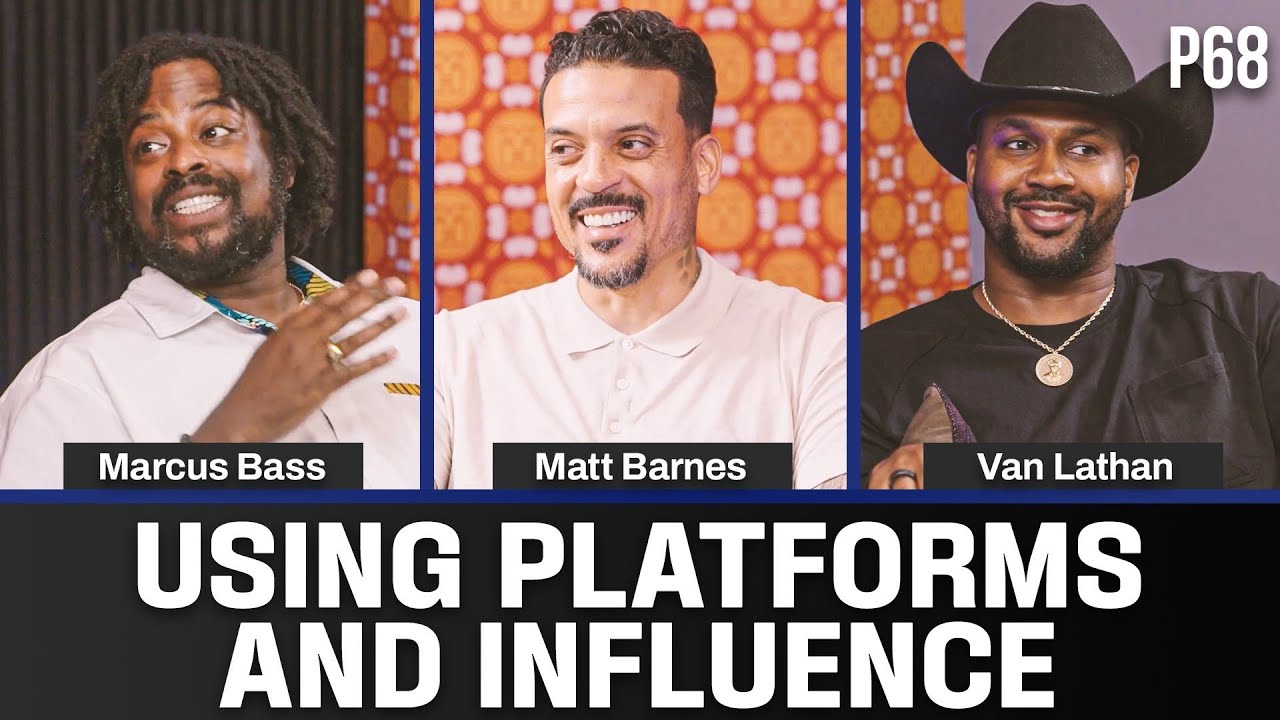 Marcus Bass, Matt Barnes, Van Lathan: Using Platforms and Influence | Softening the Ground