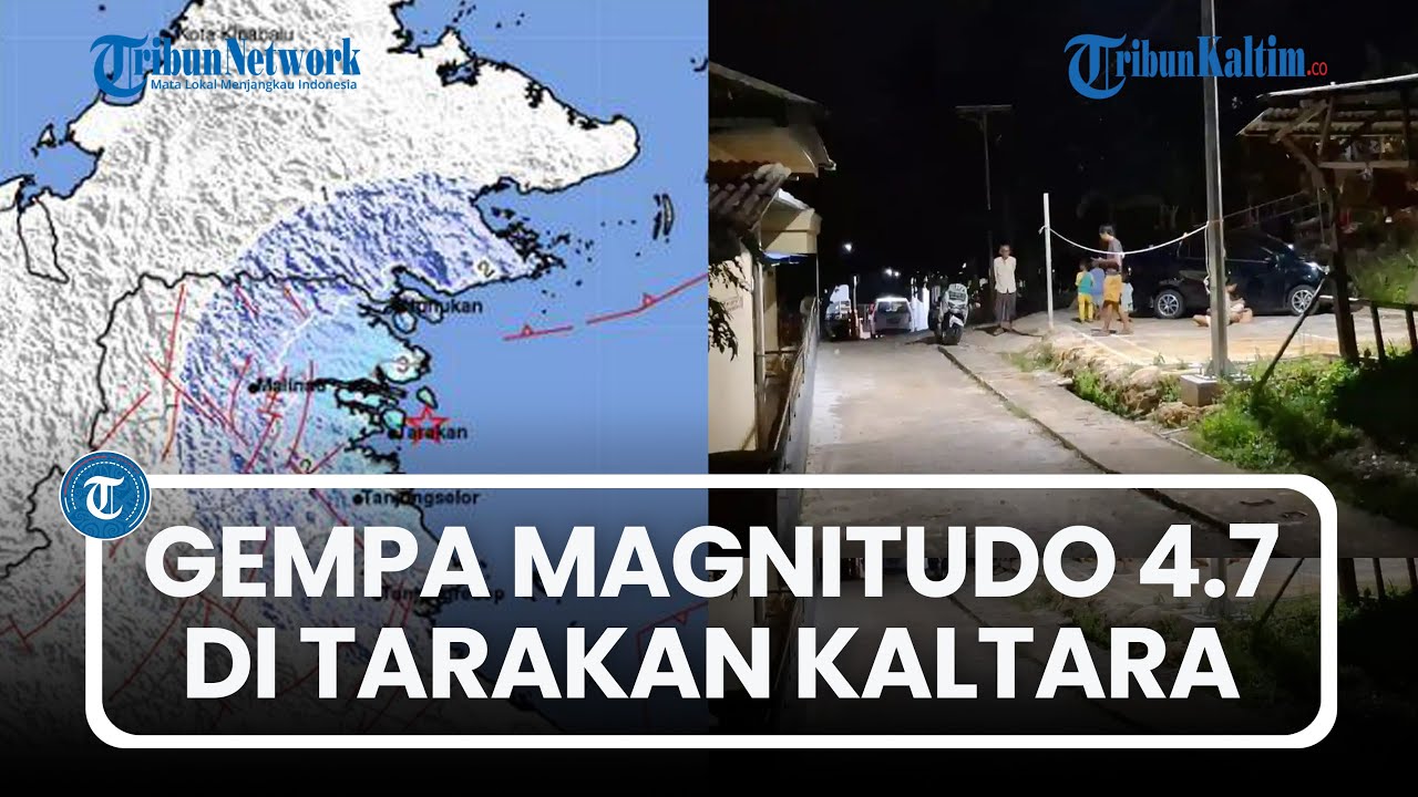 Gempa Terkini Magnitudo 4.7 Terjadi di Tarakan Kaltara, Cek Info BMKG