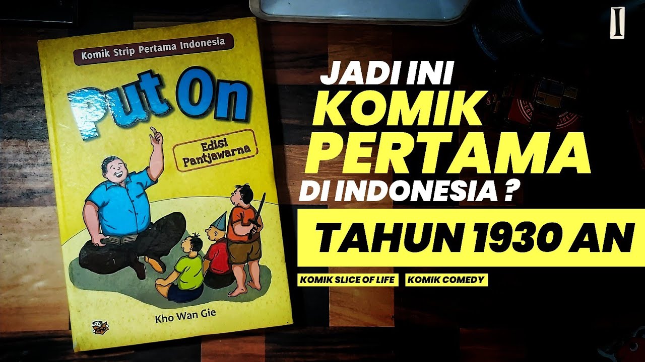 Review KOMIK PUT ON by KHO WAN GIE - Komik Pertama di Indonesia | Booktube Indonesia