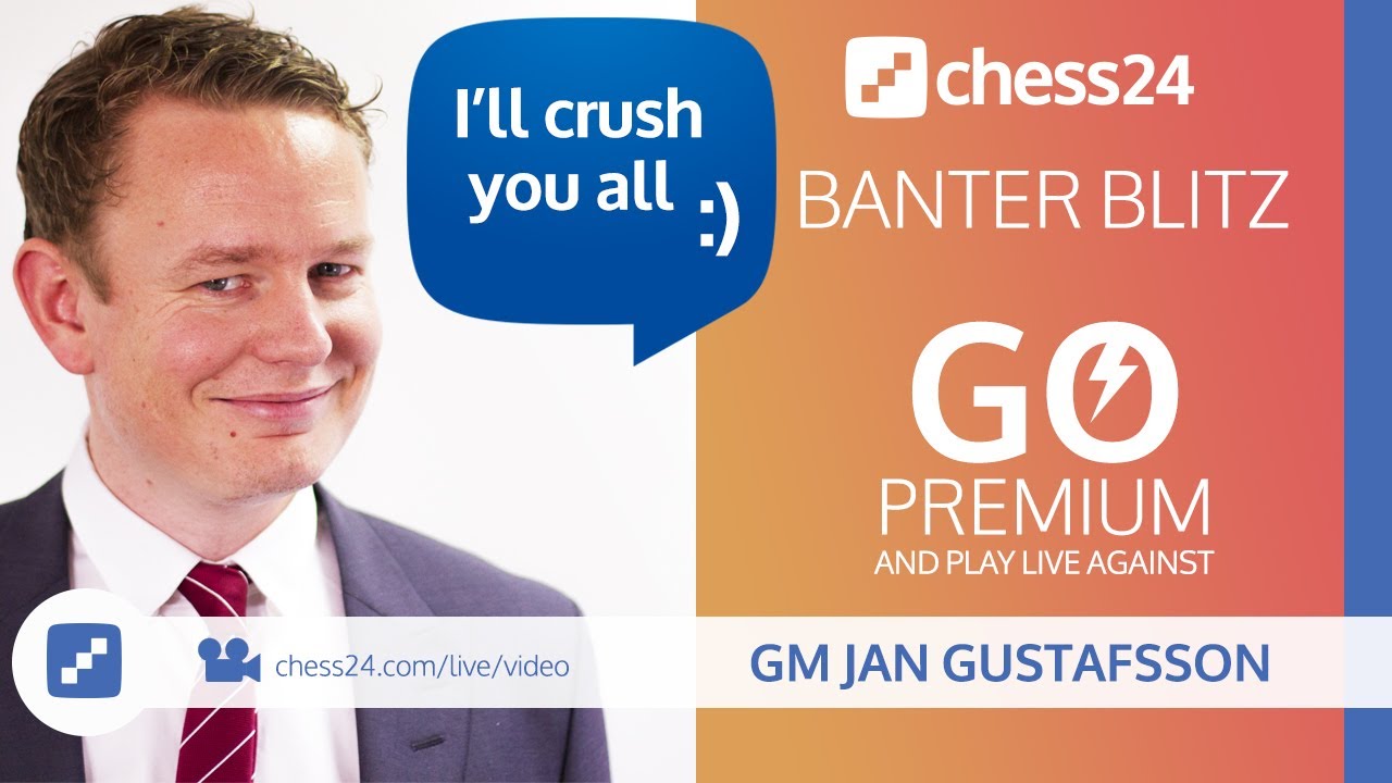 Banter Blitz with Jan Gustafsson (222)