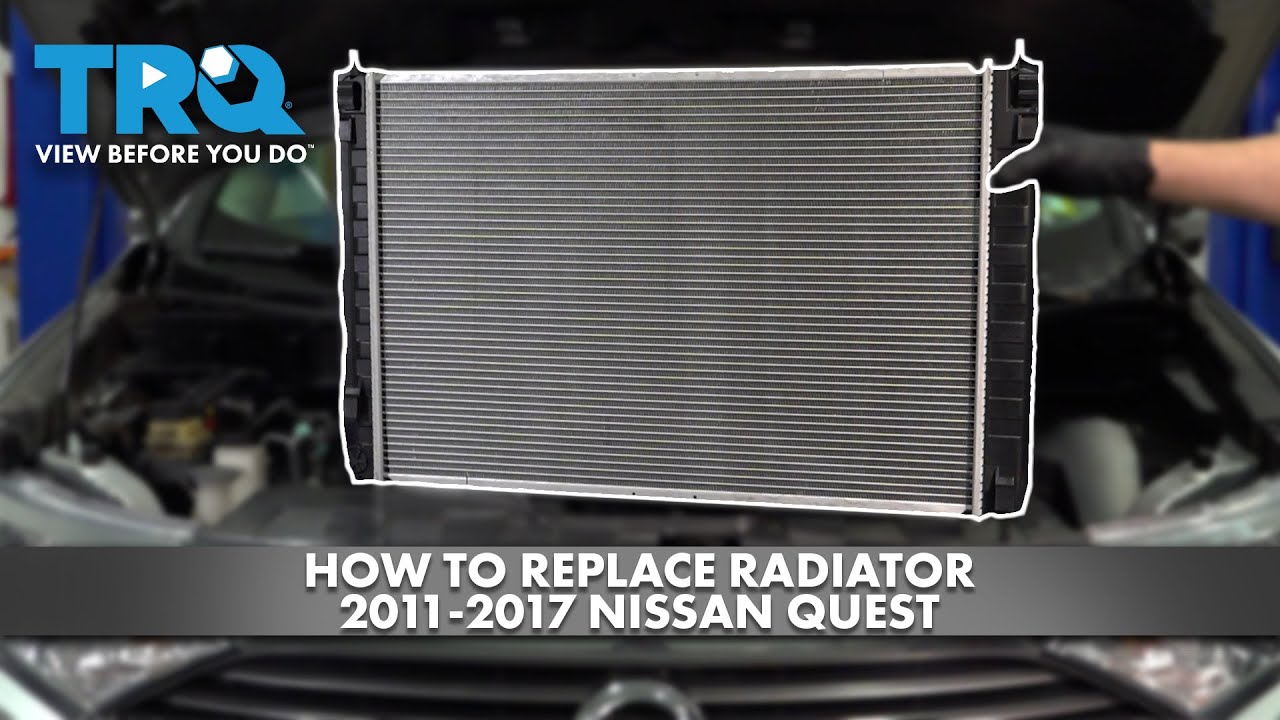 How to Replace Radiator 2011-2017 Nissan Quest