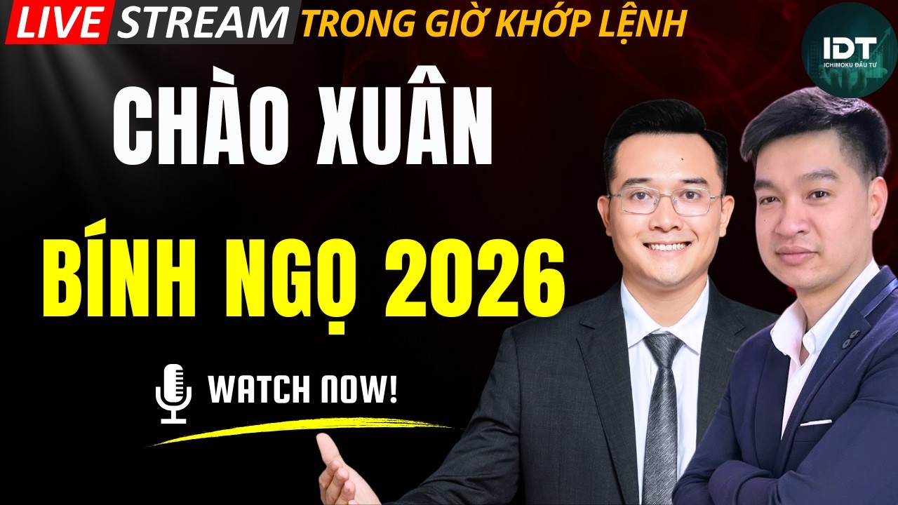 CHÀO XUÂN 2026: Nhận định thị trường chứng khoán hàng ngày | Phân tích cổ phiếu tiềm năng hôm nay