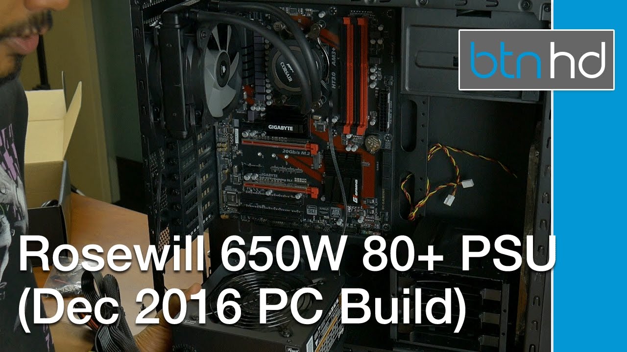 Rosewill 650W 80+ Bronze PSU Unboxing & Installation (December 2016 PC Build)