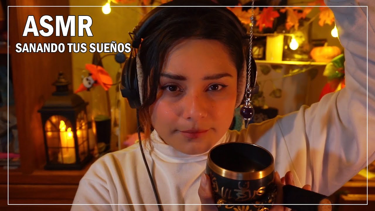 ASMR - Sanadora de Sueños, eliminando tus pesadillas