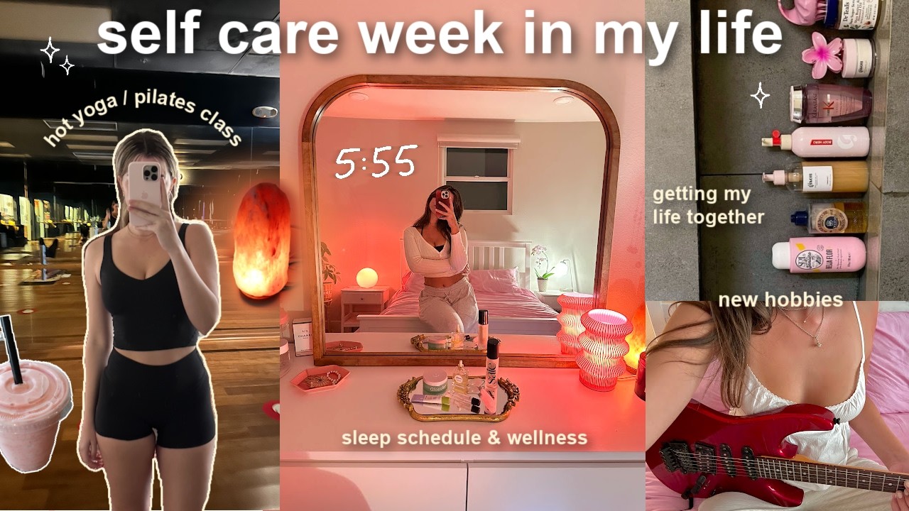 SELF CARE week in my life ˚✧₊ wellness focused routine, getting my life together & trying new things