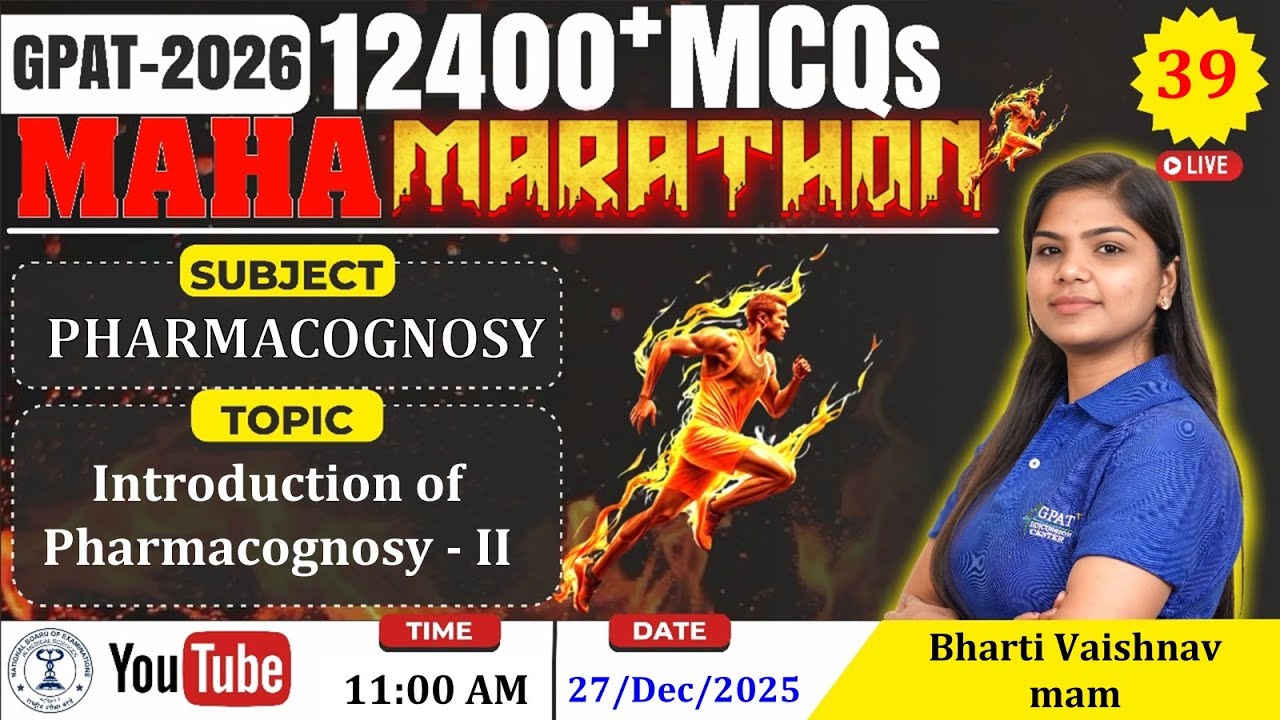 MAHA MARATHON- GPAT 2026 | Class-39 | Pharmacognosy- Introduction of Pharmacognosy- II