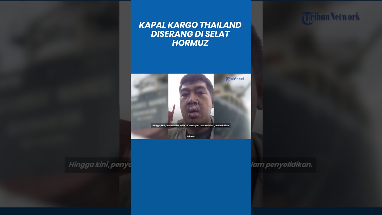 Kapal Kargo Thailand Diserang dari Udara di Selat Hormuz, 20 Awak Berhasil Diselamatkan