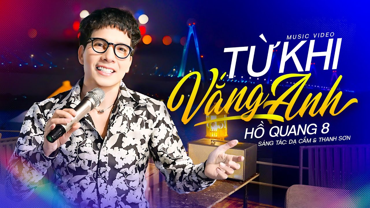 Từ Khi Vắng Anh - Hồ Quang 8 | Bolero Mới Nhất 2026 (Official MV)