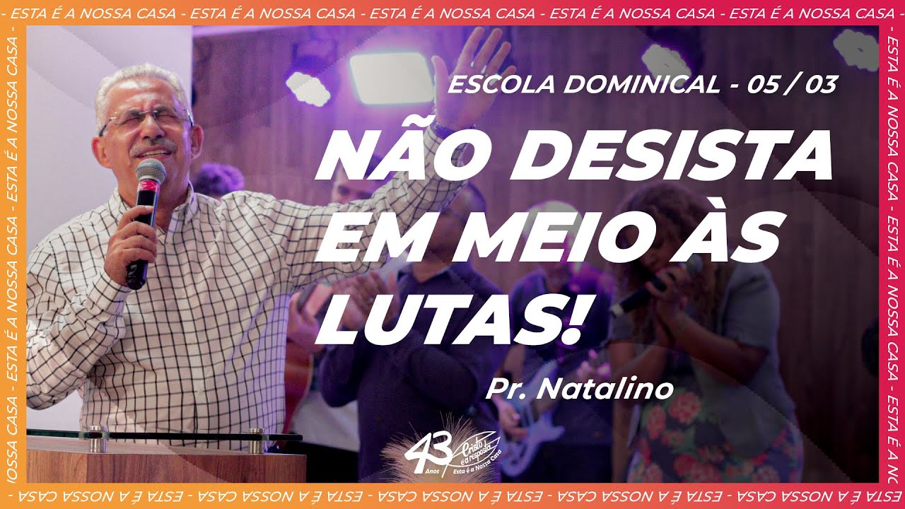 A LUTA É GRANDE, MAS A VITÓRIA É MAIOR! | Pr. Natalino (05/03)