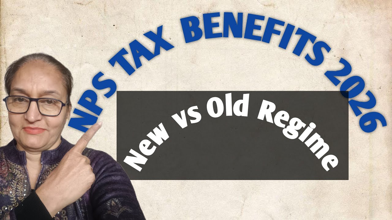 BENEFITS OF NPS IN OLD VS NEW TAX REGIME